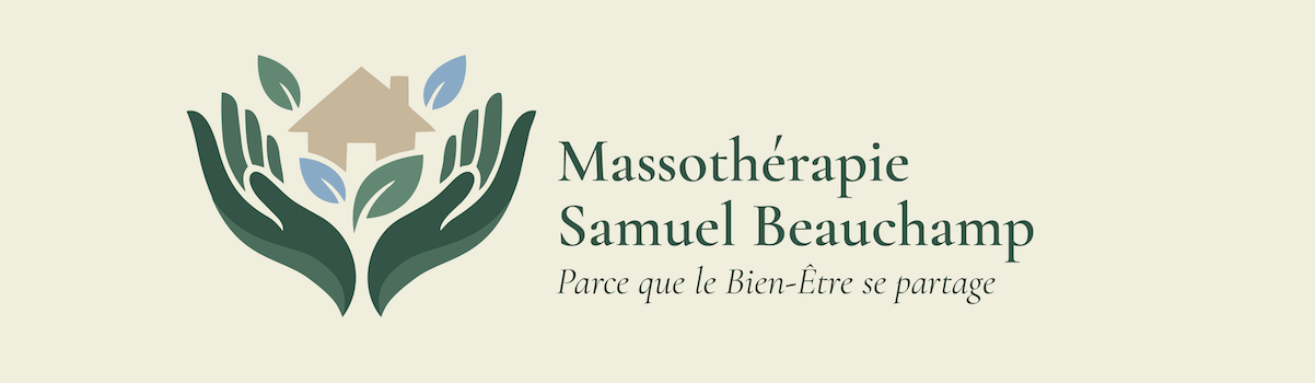 Massothérapie Samuel Beauchamp — Parce que le Bien-Être se partage